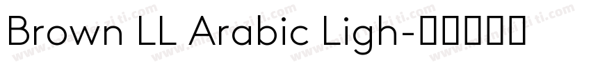 Brown LL Arabic Ligh字体转换